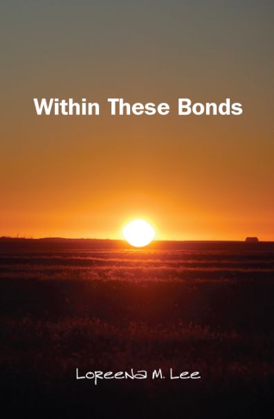 'Within These Bonds' a novel by Loreena Lee